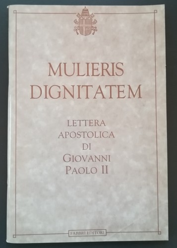 Mulieris dignitatem lettera - mulieris,