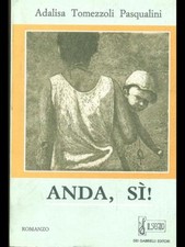 ANDA, SI! NARRATIVA ITALIANA ADALISA TOMEZZOLI PASQUALINI