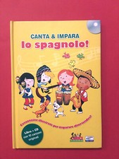 Canta & impara lo spagnolo.Libro+CD-libro Curci 2009-Con 10 canzoni originali-E