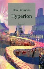 Hypérion Tome I - Dan Simmons