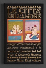 Libro - Le città dell'amore - Franco Maria Ricci 1976 - n. 1726 di 3000 +Cusodia