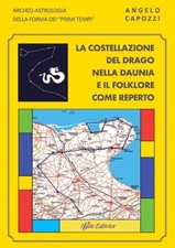 LA COSTELLAZIONE DEL DRAGO NELLA DAUNIA E IL FOLKLORE COME REPERTO