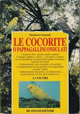Le Cocorite o Pappagallini Ondulati  - De Vecchi 1999 Ornitologia II Edz. 
