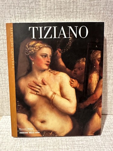 Tiziano classici dell arte - tiziano,