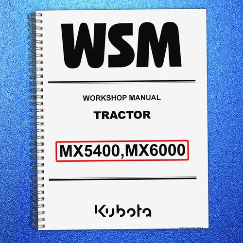 Kubota mx5400 mx6000 workshop - mx5400,