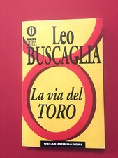 La via del toro-di Leo Buscaglia-libro Mondadori 2000-Oscar Bestsellers 680