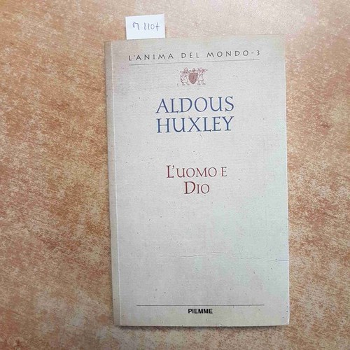 Aldous huxley uomo e - -, dio