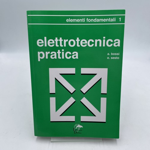 Elettrotecnica pratica vol 1 - elettrotecnica,
