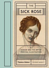 Richard Barnett The Sick Rose