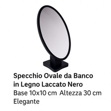 Specchio Ovale da Banco in Legno Laccato Nero Base 10x10 cm Altezza 30 cm