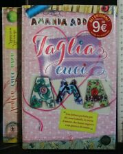 TAGLIA, CUCI, AMA. Amanda Addison. Newton Compton.