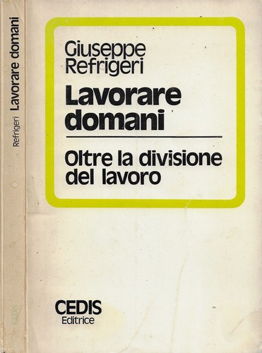 Lavorare domani oltre la - lavorare, domani.