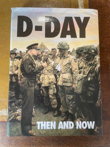 Day then and now volume - d-day,