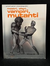 I Grandi generi cinematografici-MOSTRI,ALIENI,VAMPIRI,MUTANTI - Ciak - Volume 1