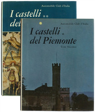 I CASTELLI DEL PIEMONTE. Nicolini Toni, Forno Tullio. 1966