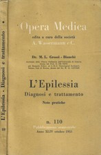 L'epilessia. Diagnosi e trattamento. M. L. Grossi - Bianchi. 1955. .