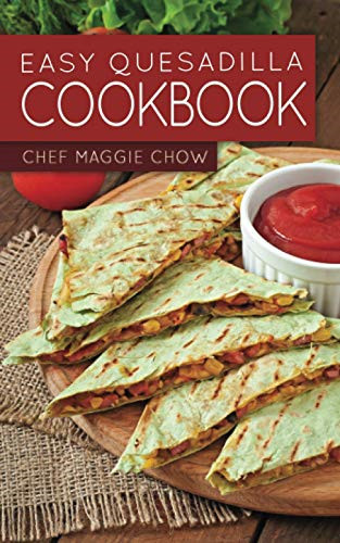 Easy quesadilla cookbook - easy,