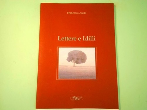 Lettere idilli francesco - lettere,