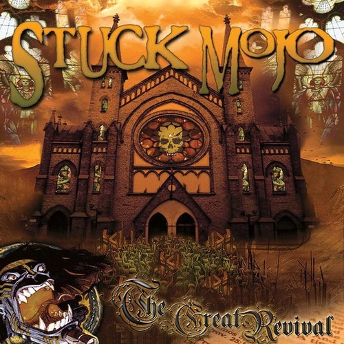 Stuck mojo the great - stuck, revival