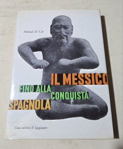 Messico fino alla conquista - il,