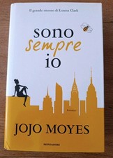 JOJO MOYES  - SONO SEMPRE IO -