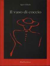 IL VASO DI COCCIO ELIAH IGOR RUBBETTINO 1994 SCACCHIERA