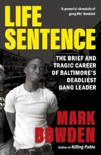 Mark Bowden Life Sentence