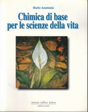 LQ- CHIMICA DI BASE PER LE SCIENZE DELLA VITA II - ANASTASIA- DELFINO- B- ZFS107