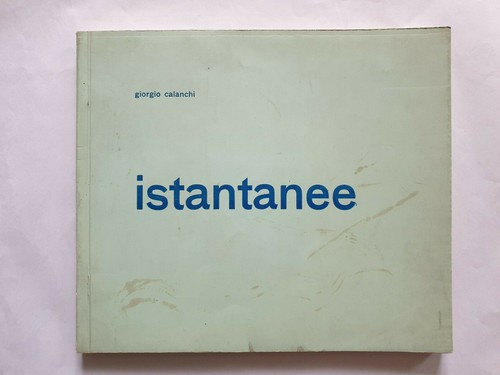 Istantanee giorgio calanchi - giorgio,