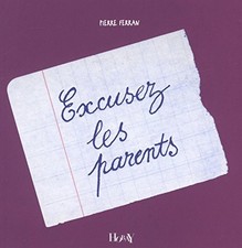 Excusez les parents, Ferran, Pierre