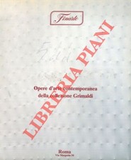 Arte - Cataloghi - Opere d'arte contemporanea della collezione Grimaldi.