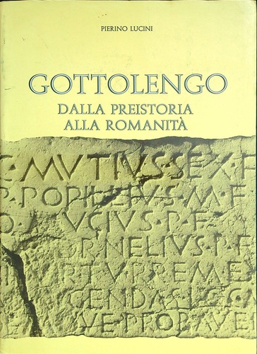 Gottolengo dalla preistoria - gottolengo:,