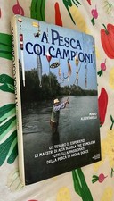 Libro vintage A PESCA COI CAMPIONI M.Albertarelli 1a Ed.ampliata Mondadori 1984