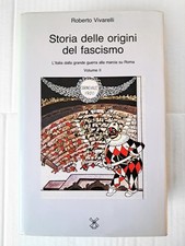 Libro "Storia Delle Origini Del Fascismo 2 Grande Guerra e Marcia su Roma"