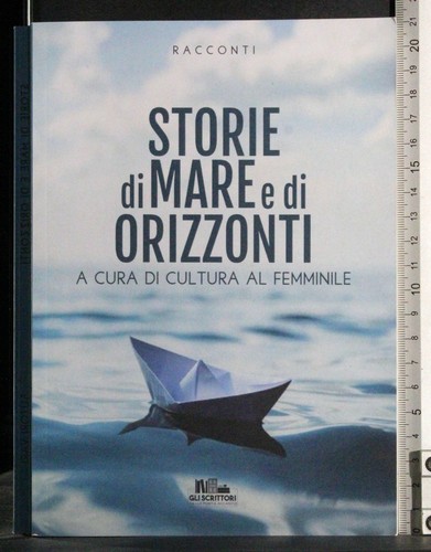 Storie mare di orizzonti - di, e