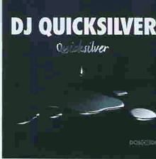 Quicksilver von DJ Quicksilver