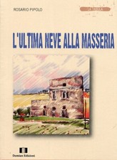 L'ultima neve alla masseria -