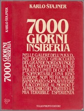 7000 giorni in Siberia - Karlo Stajner - Tullio Pironti Editore 1985