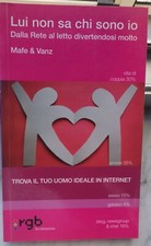" LUI NON SA CHI SONO IO -  DALLA RETE AL LETTO DIVERTENDOSI MOLTO " -  MAFE E V