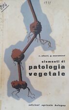 ELEMENTI DI PATOLOGIA VEGETALE R.Ciferri e G.Scaramuzzi , Ed. Agricole 1960