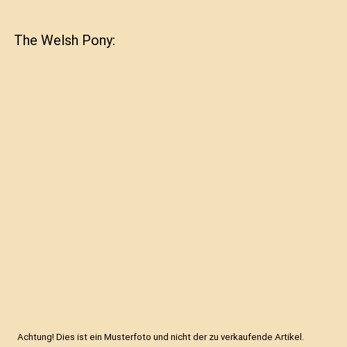 The welsh pony - the,