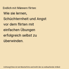 Endlich mit Männern flirten