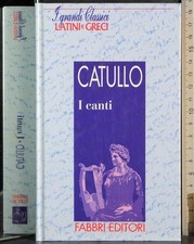 I CANTI. CATULLO. FABBRI.