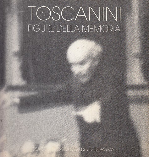 Toscanini figure della - figure,