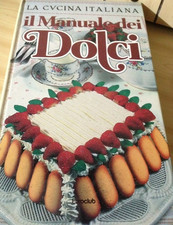 il manuale dei dolci, cucina italiana, stella donati, 1991