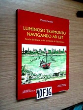 FERRARA SANDOLO VITTORIO SERAFINI LUMINOSO TRAMONTO NAVIGANDO AD EST 10F-16