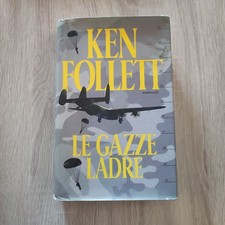 LE GAZZE LADRE - KEN FOLLET -