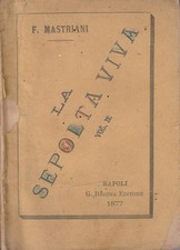 La sepolta viva vol II. Romanzo storico contemporaneo. Francesco Mastriani. 1877