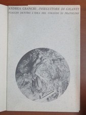 ANDREA GRANCHI INSEGUITORE GIGANTI VIAGGIO DENTRO IDEA DEL COLOSSO DI PRATOLINO