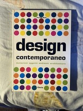 Design contemporaneo. Mutazioni, oggetti, ambienti, architetture.